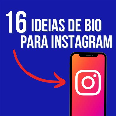 Bio para Instagram: 12 Exemplos e 200 Frases (Copie e cole).